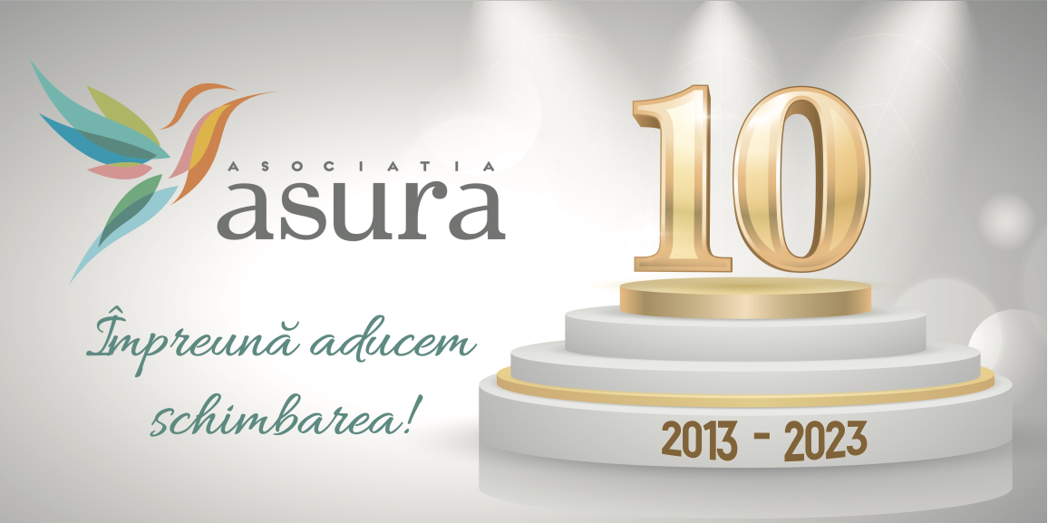 Asociația ASURA - 10 ani de activitate, de implicare socială și de obiective atinse